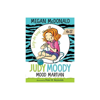 Judy Moody, Mood Martian (Judy Moody Series #12) by Megan McDonald (Paperback)