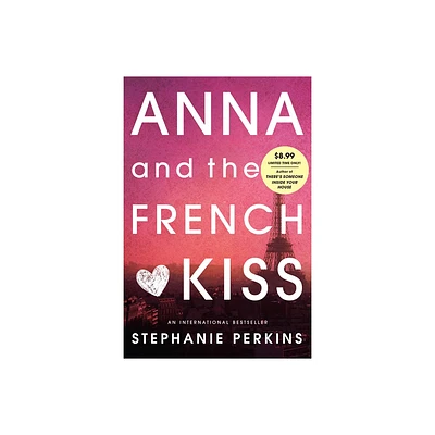 Anna and the French Kiss - by Stephanie Perkins (Paperback)