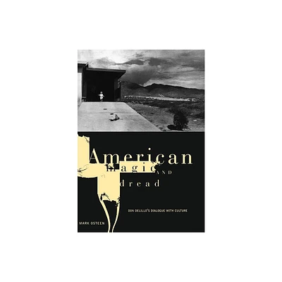 American Magic and Dread - (Penn Studies in Contemporary American Fiction) by Mark Osteen (Hardcover)