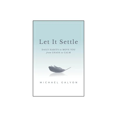 Let It Settle - by Michael Galyon (Hardcover)