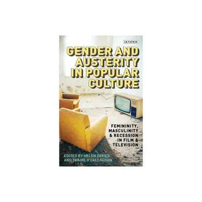 Gender and Austerity in Popular Culture - (Library of Gender and Popular Culture) (Paperback)