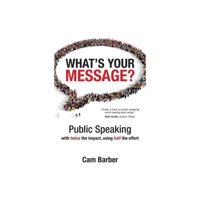 Whats Your Message? - by Cam Barber (Paperback)