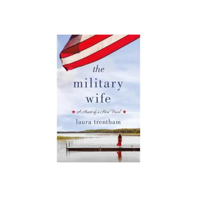 Military Wife - (Heart of a Hero) by Laura Trentham (Paperback)