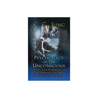 Psychology of the Unconscious - by C G Jung (Paperback)