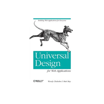 Universal Design for Web Applications - by Wendy Chisholm & Matt May (Paperback)