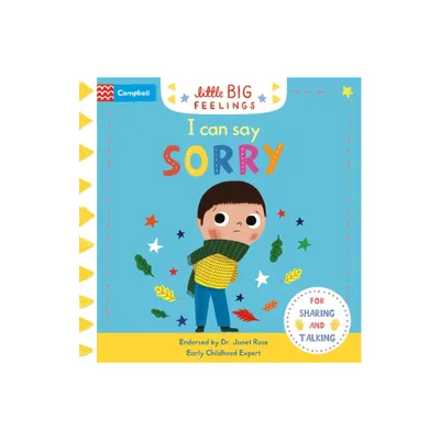 I Can Say Sorry - (Little Big Feelings) by Campbell Books (Board Book)