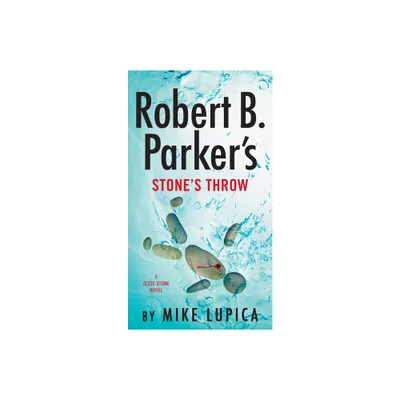 Robert B. Parkers Stones Throw - (Jesse Stone Novel) by Mike Lupica (Paperback)