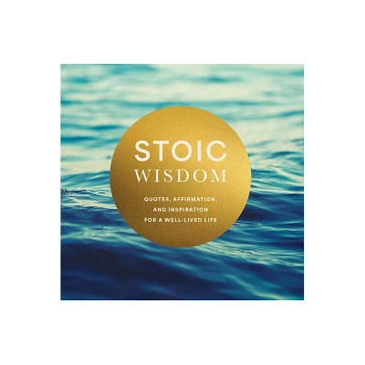 Stoic Wisdom - by Editors of Chartwell Books (Hardcover)