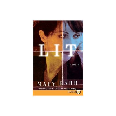 Lit - Large Print by Mary Karr (Paperback)