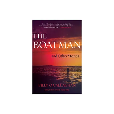 The Boatman and Other Stories - by Billy OCallaghan (Paperback)