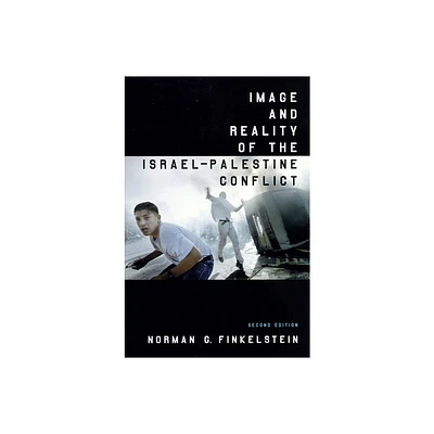 Image and Reality of the Israel-Palestine Conflict - 2nd Edition by Norman G Finkelstein (Paperback)