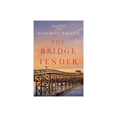 The Bridge Tender - (Sunset Beach Novel) by Marybeth Whalen (Paperback)