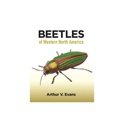 Beetles of Western North America - by Arthur V Evans (Paperback)