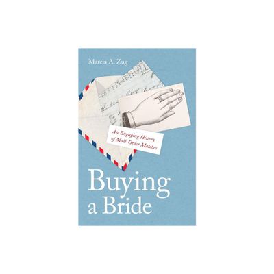 Buying a Bride - by Marcia A Zug (Hardcover)