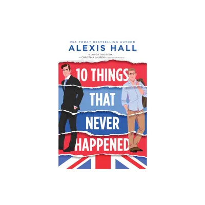 10 Things That Never Happened - (Material World) by Alexis Hall (Paperback)