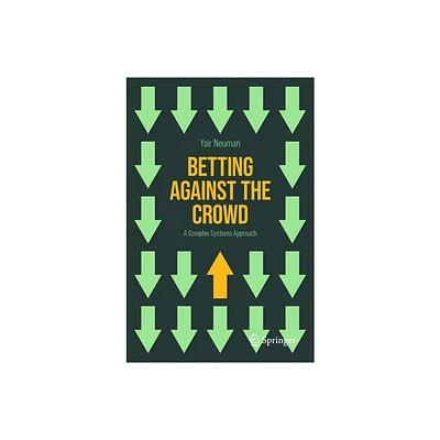 Betting Against the Crowd - by Yair Neuman (Paperback)