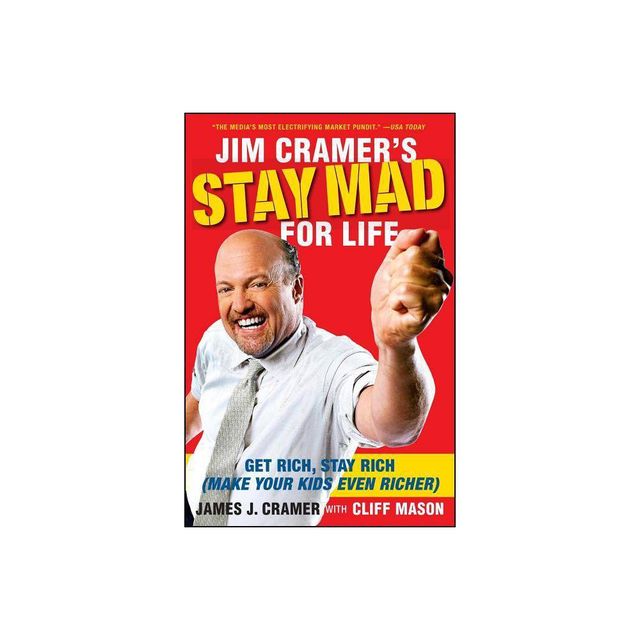 Jim Cramers Stay Mad for Life - by James J Cramer (Paperback)