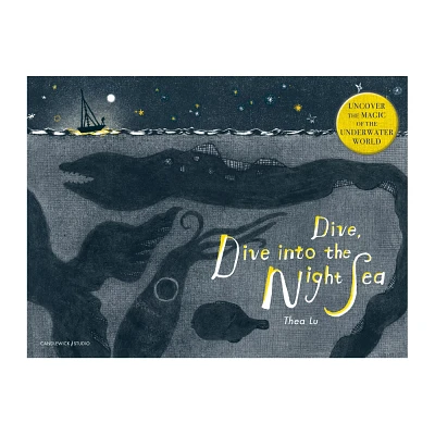 Dive, Dive Into the Night Sea - by Thea Lu (Hardcover)