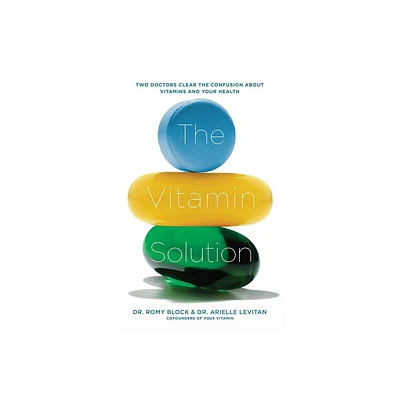 The Vitamin Solution - by Romy Block & Arielle Levitan (Paperback)