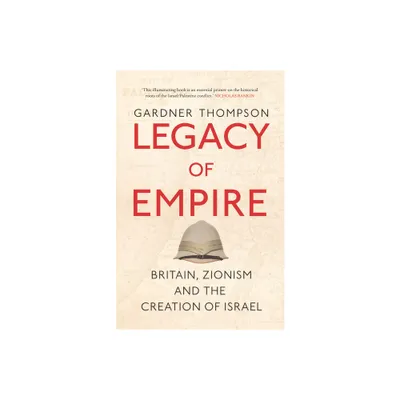 Legacy of Empire - by Gardner Thompson (Hardcover)