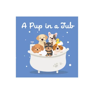 A Pup in a Tub - (Novelty Book)