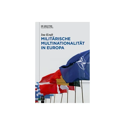 Militrische Multinationalitt in Europa - by Ina Kraft (Hardcover)