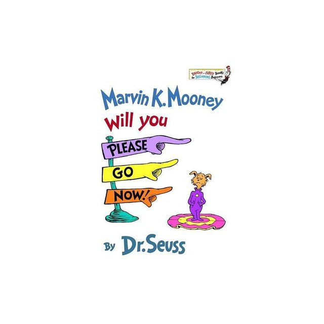 Marvin K Mooney Will You Please Go Now! by Dr. Seuss (Hardcover)