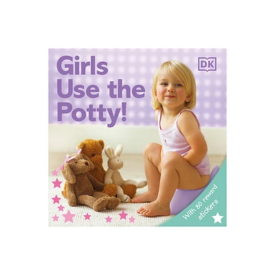 Girls Use the Potty! - by DK (Board Book)