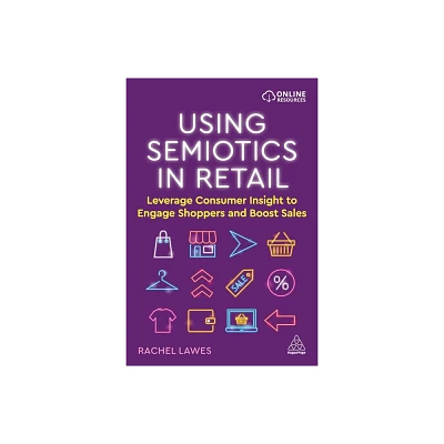 Using Semiotics in Retail - by Rachel Lawes (Paperback)