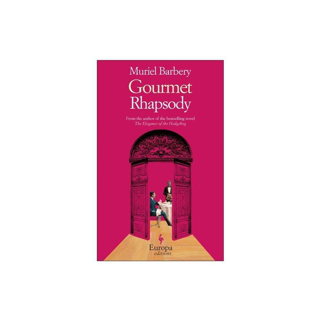 Gourmet Rhapsody - by Muriel Barbery (Paperback)