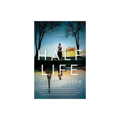 Half Life - by Jillian Cantor (Paperback)