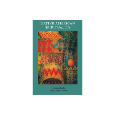 Native American Spirituality - by Lee Irwin (Paperback)