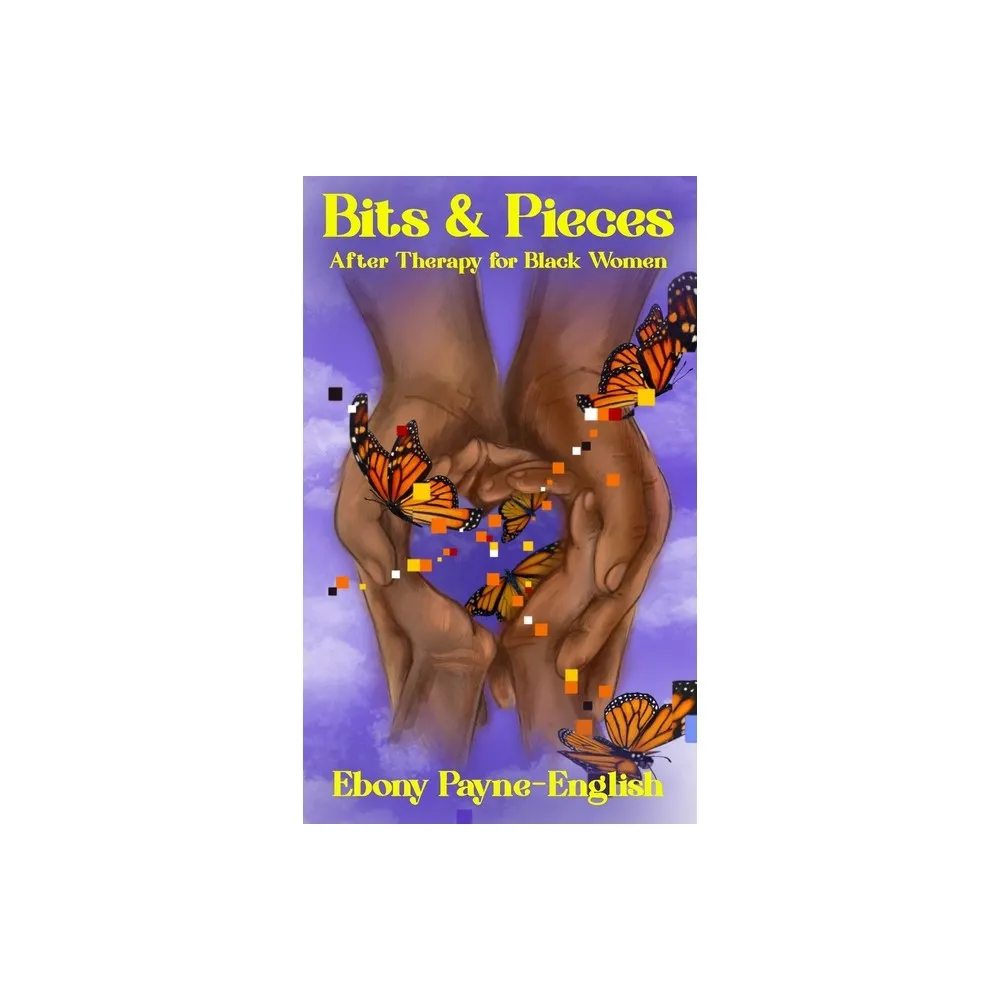 New Reads Publications Bits & Pieces - by Ebony Payne-English (Hardcover) |  The Market Place