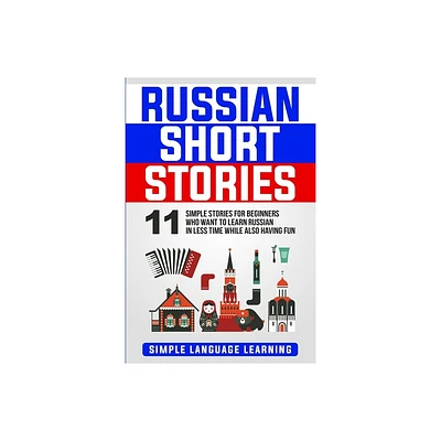 Russian Short Stories - by Simple Language Learning (Paperback)