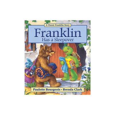 Franklin Has a Sleepover - by Paulette Bourgeois (Paperback)