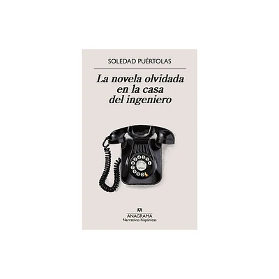 Novela Olvidada En La Casa del Ingeniero, La - by Soledad Puertolas (Paperback)