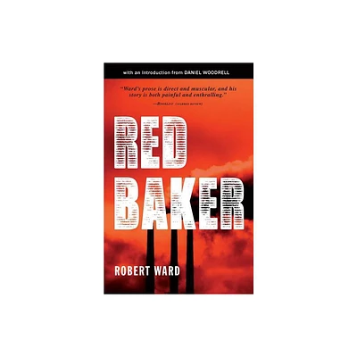 Red Baker - by Robert Ward (Paperback)