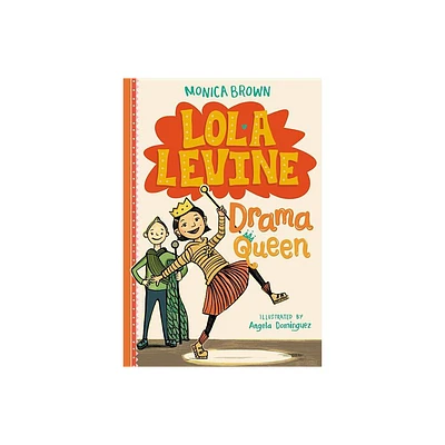 Lola Levine: Drama Queen - by Monica Brown (Paperback)