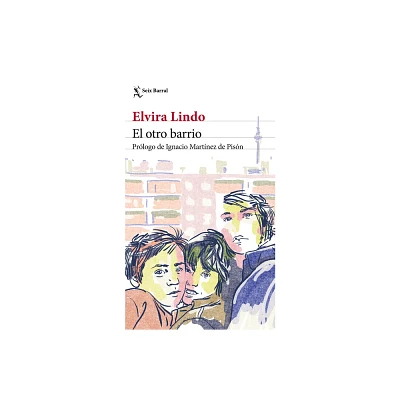 El Otro Barrio / The Other Neighborhood - by Elvira Lindo (Paperback)