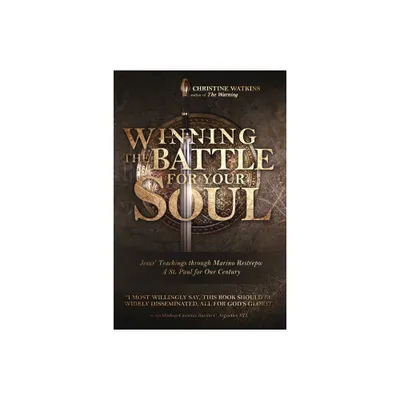 Winning the Battle for Your Soul - by Christine Watkins (Paperback)