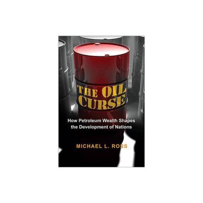 The Oil Curse - by Michael L Ross (Paperback)