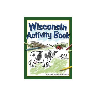 Wisconsin Activity Book - (Color and Learn) by Paula Ellis (Paperback)