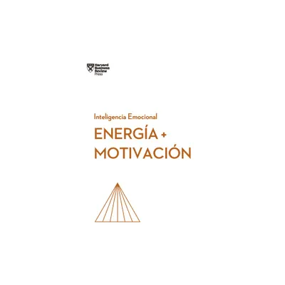 Energia Y Motivacin (Energy + Motivation Spanish Edition) - (Serie Inteligencia Emocional) by Harvard Business Review (Paperback)