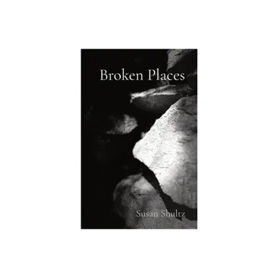 Broken Places - Large Print by Susan Shultz (Paperback)