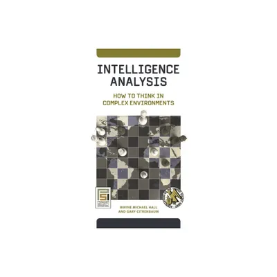 Intelligence Analysis - (Praeger Security International) by Wayne Michael Hall & Gary Citrenbaum (Hardcover)