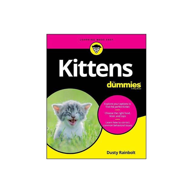 Kittens for Dummies - by Dusty Rainbolt (Paperback)