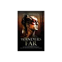 Wanders Far-An Unlikely Heros Journey - by David Fitz-Gerald (Paperback)