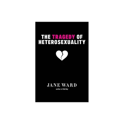 The Tragedy of Heterosexuality