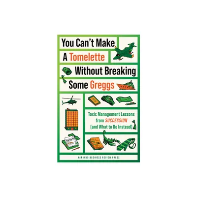 You Cant Make a Tomelette Without Breaking Some Greggs - by Harvard Business Review (Paperback)