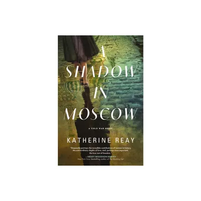 A Shadow in Moscow - by Katherine Reay (Paperback)